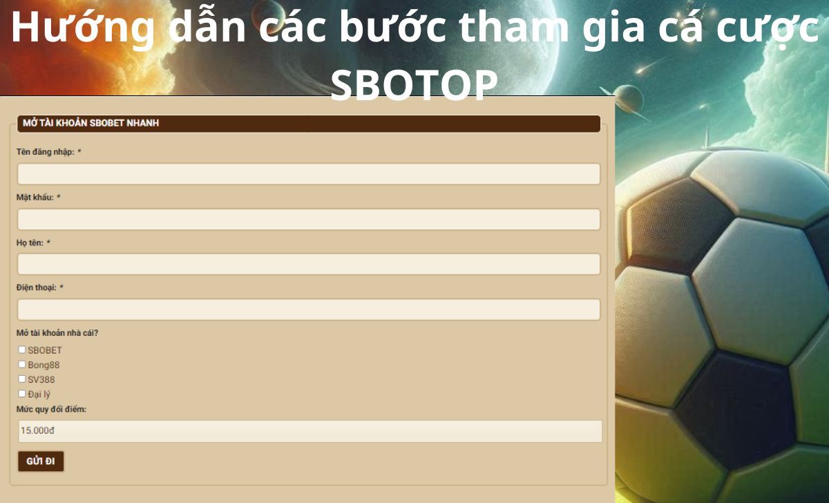 Hướng dẫn các bước tham gia cá cược SBOTOP